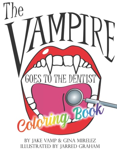 The Vampire Goes To The Dentist The Coloring Book