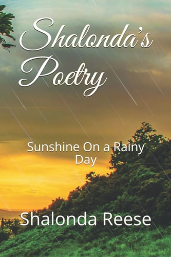 Shalonda's Poetry Sunshine On a Rainy Day