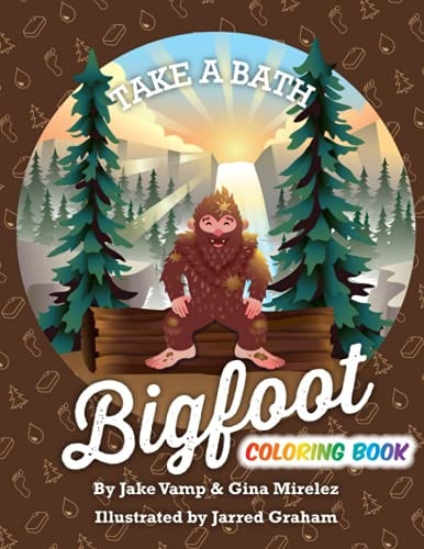 Take A Bath Bigfoot The Coloring Book