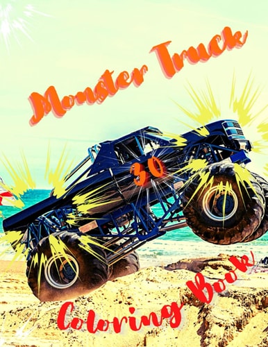 Monster Truck Coloring Book Amazing Collection of Cool Monsters Trucks, Coloring Book for Boys and Girls Who Really Love To Coloring