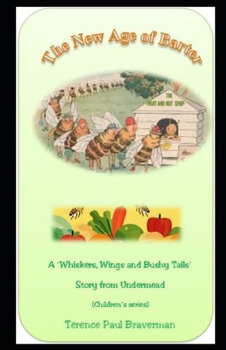 The New Age of Barter A 'Whiskers, Wings and Bushy Tails' Story from Undermead (B & W Edition)