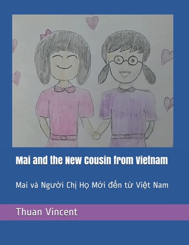 Mai and the New Cousin from Vietnam Mai Và Người Chị Họ Mới Đến Từ Việt Nam