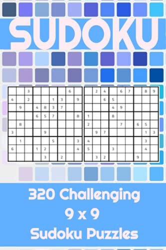 320 9x9 Challenging Sudoku Puzzles To Challenge the Mind, Perfect for Home, Work, Or School. Great for a Leisurely Break to Keep the Mind Active.