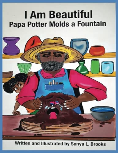 I Am Beautiful Papa Potter Molds a Fountain