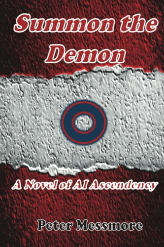 Summon the Demon A Novel of AI Ascendancy