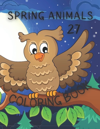 Spring Animals Coloring Book Coloring Book with Cute Animals, Easy Spring Scenes, and Fun for Relaxation (Springtime Coloring Books for Kids)