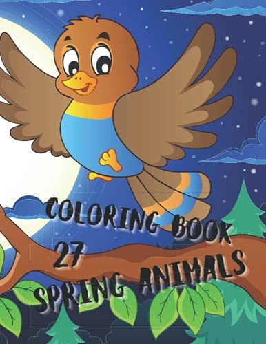 Spring Animals Coloring Book Coloring Book with Cute Animals, Easy Spring Scenes, and Fun for Relaxation (Springtime Coloring Books for Kids)