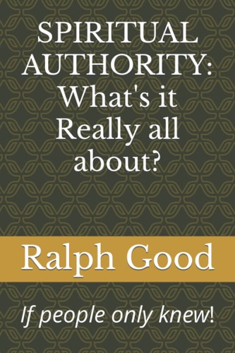 Spiritual Authority What's it Really All About?