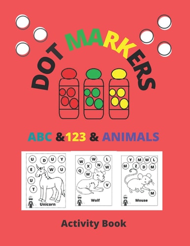 Dot Markers Activity Book ABC & 123 & Animals Dot Coloring Books For Toddlers, Poke Dot Books for Kids, Do a Dot, Gift For Kids Ages 1-3, 2-4, 3-5, Art Paint Daubers Kids Activity.