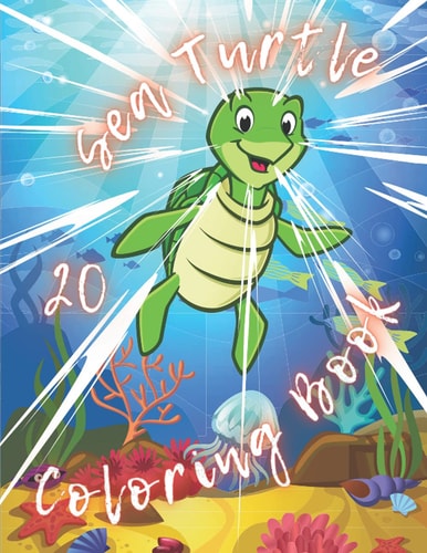 Sea Turtle Coloring Book For Kids and Adults with Fun, Easy, and Stress-Relief, Coloring Book for Grown-ups