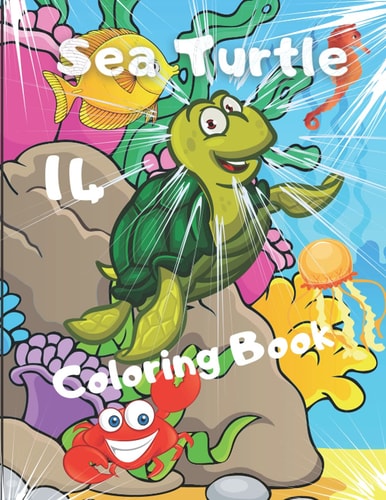 Sea Turtle Coloring Book For Kids and Adults with Fun, Easy, and Stress-relief, Coloring Book For Grown-ups