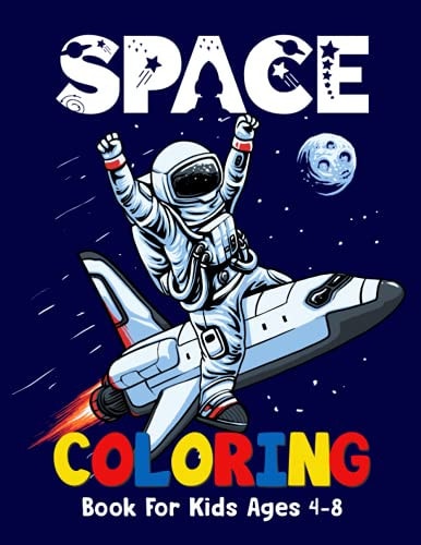 Space Coloring Book For Kids Ages 4-8 Fantastic Fun Space Coloring Pages with Aliens Planet Galaxy Rockets Astronauts and So Much More! Planets Books for Kids 3-5