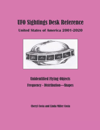 UFO Sightings Desk Reference United States of America 2001 - 2020