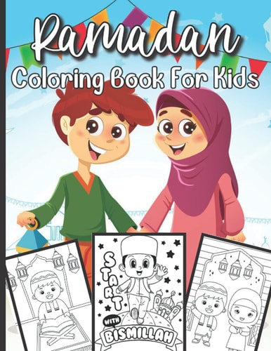 Ramadan Coloring Book For Kids Islamic Coloring Book For A Muslim Kids And Ramadan Activity Book For The Holy Month of Ramadan Or Eid Ul-Fitr