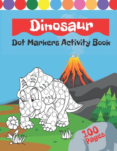 Dinosaurs Dot Markers Activity Book Creative Coloring Book for Kids and Toddlers with Illustrations of Dino