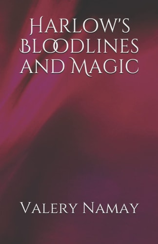 Harlow's Bloodlines and Magic
