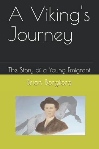A Viking's Journey The Story of a Young Emigrant