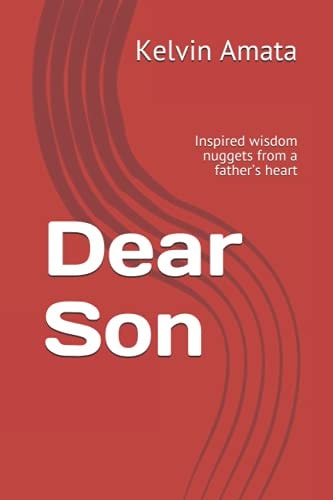Dear Son Inspired Wisdom Nuggets from a Father's Heart