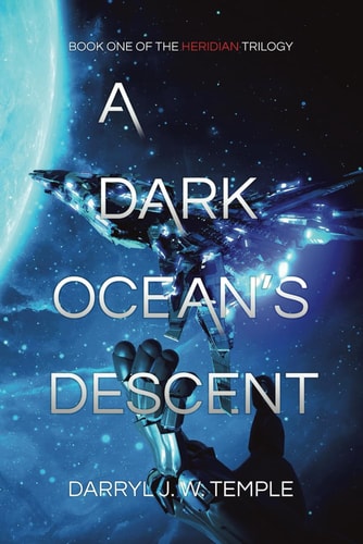 A Dark Oceans Descent (Heridian Saga, Book 1)