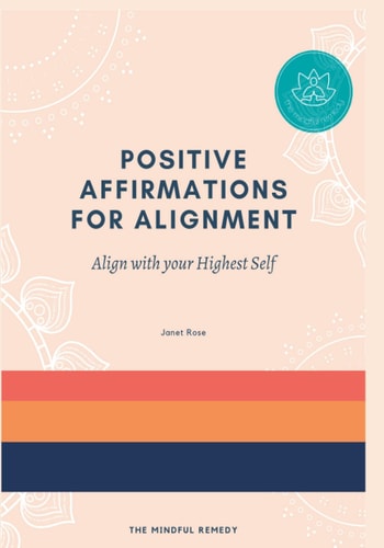 Positive Affirmations for Alignment Align with Your Highest Self & Mindful Coloring Book