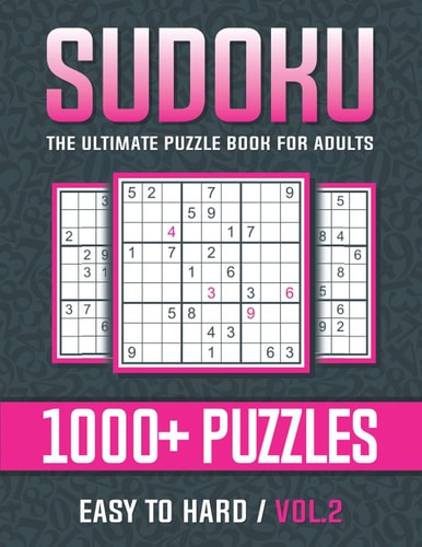 Sudoku The Ultimate Puzzle Book for Adults Easy to Hard Vol.2 Welcome to Sudoku World The Ultimate Puzzle Book for Adults Easy to Hard