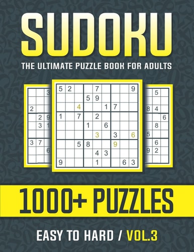 Sudoku The Ultimate Puzzle Book for Adults Easy to Hard Vol.3 Welcome to Sudoku World The Ultimate Puzzle Book for Adults Easy to Hard