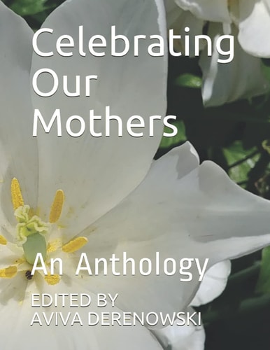 Celebrating Our Mothers An Anthology