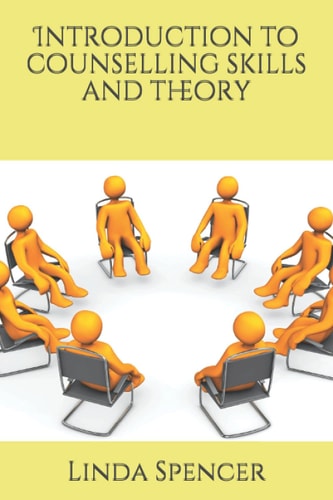 Introduction to Counselling Skills and Theory