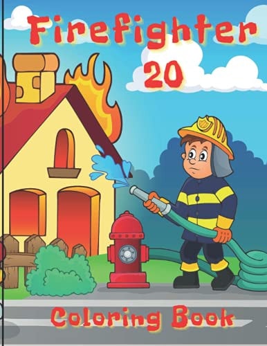 Firefighter Coloring Book A Firefighter Coloring Book for Stress Relief & Relaxation