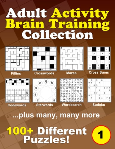 Adult Activity Brain Training Puzzle Collection A Relaxing Compendium of Favorite, Brain Teaser Puzzles for Adults, Series 1