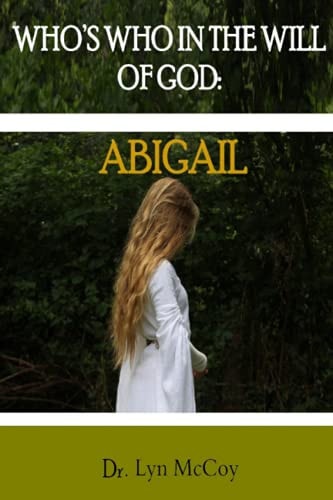 Who's Who in the Will of God Abigail