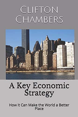 A Key Economic Strategy How It Can Make the World a Better Place