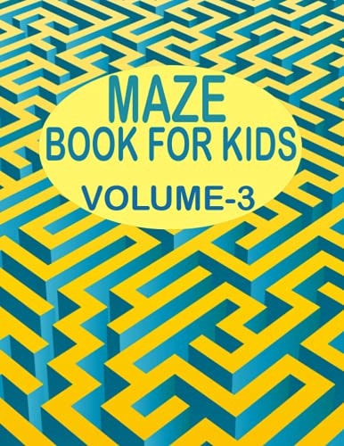Maze Book For Kids, Volume -3 Maze Puzzles for Preschoolers with 200 Unique Designs. Kids Activity Book for Relaxation