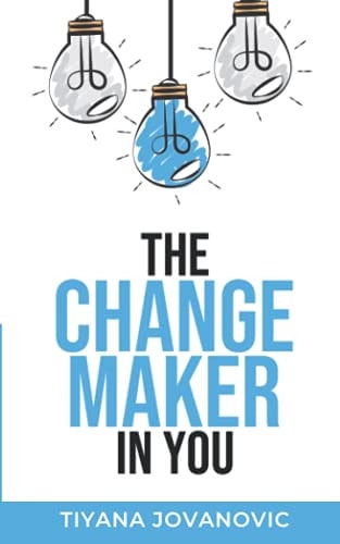 The Changemaker In You