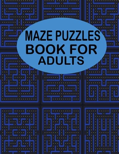 Maze Puzzles Book For Adults 50 Harad and Creative Puzzles for Adults Relaxation Book
