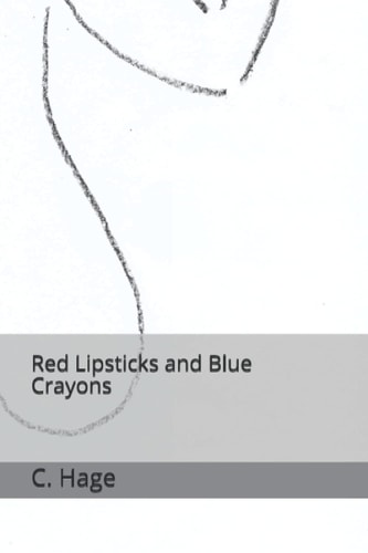 Red Lipstick on His Collar, Blue Crayon on Her Wall