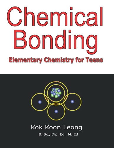 Chemical Bonding Elementary Chemistry for Teens