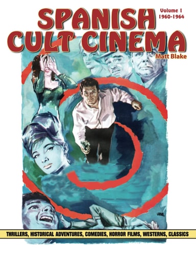 Spanish Cult Cinema, Volume 1 Spanish Cult Cinema, 1960-1964