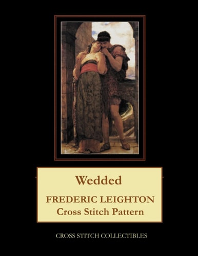 Wedded Frederic Leighton Cross Stitch Pattern