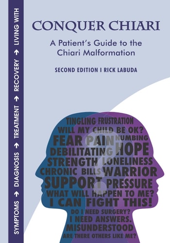Conquer Chiari A Patient's Guide to the Chiari Malformation (2nd Edition)