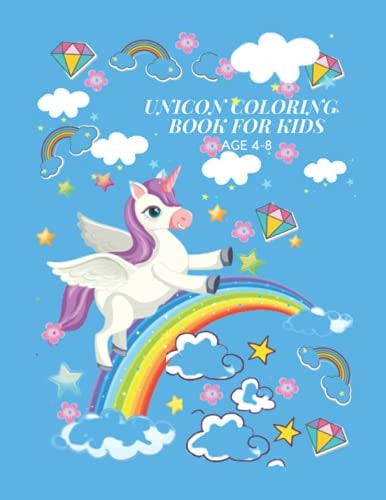Unicon Coloring Book for Kids Age 4-8 Unicon Coloring Book for Kids Ages 4-8 (Coloring Books for Kids)
