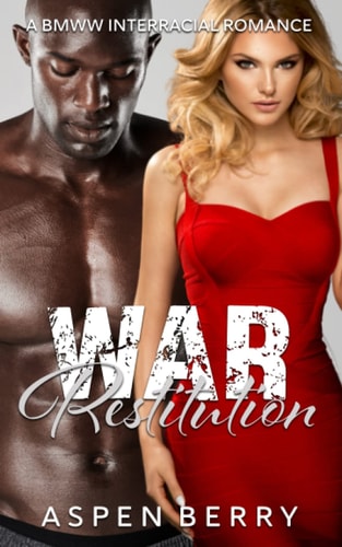 War Restitution A BMWW Interracial Romance