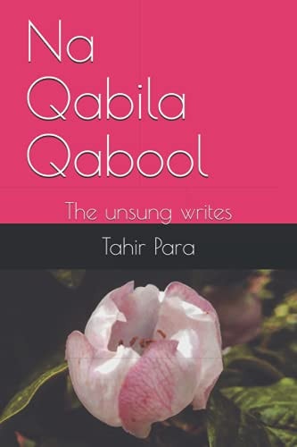 Na Qabila Qabool The Unsung Writes