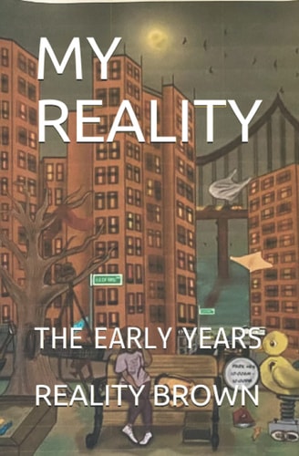 My Reality The Early Years