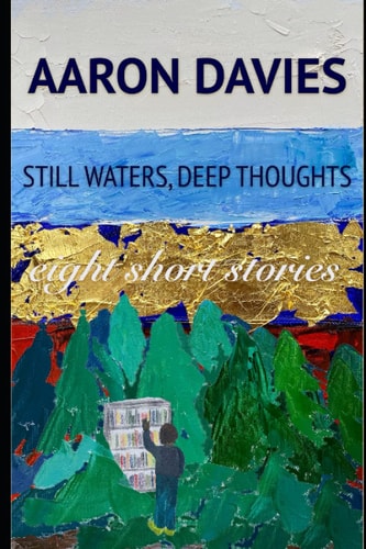 Still Waters, Deep Thoughts Eight Short Stories