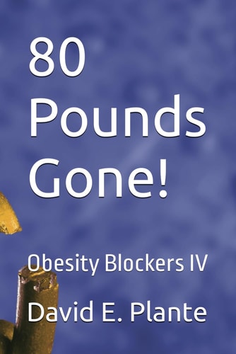 80 Pounds Gone! Obesity Blockers IV