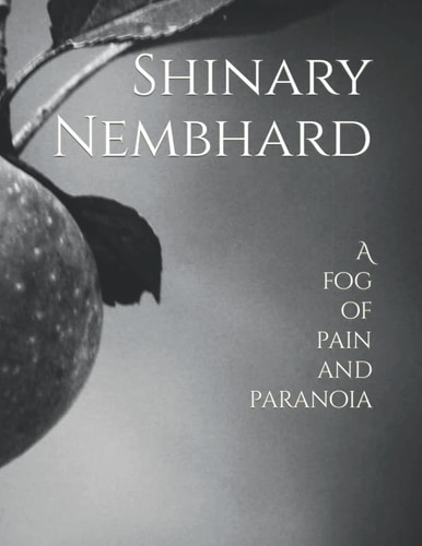 A Fog of Pain and Paranoia