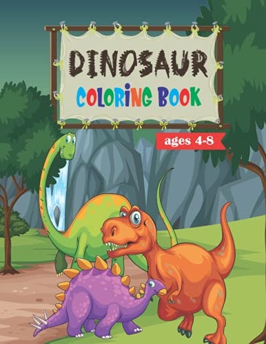 Dinosaur Coloring Book for Kids Ages 4-8 Great Gift For the Dinosaur-loving Child Ages 4-8