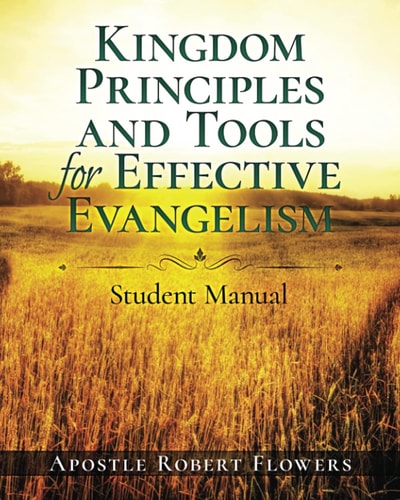 Kingdom Principles and Tools for Effective Evangelism Student Manual