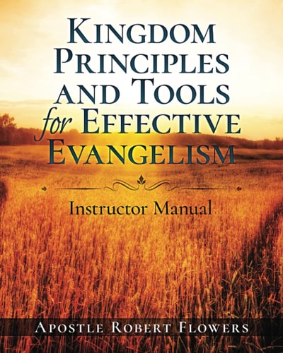 Kingdom Principles and Tools for Effective Evangelism Instructor Manual
